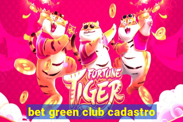 bet green club cadastro